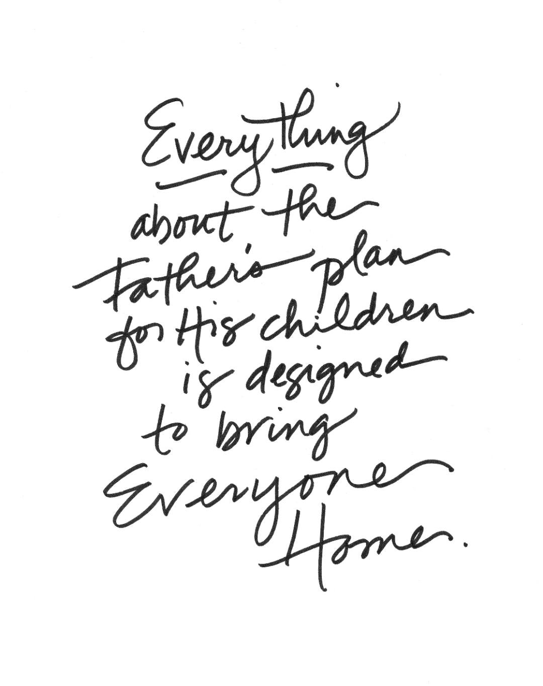 Everything About the Father's Plan 8x10 Print