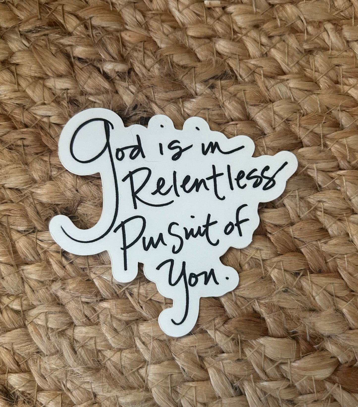 God is in Relentless Pursuit Sticker 3x3