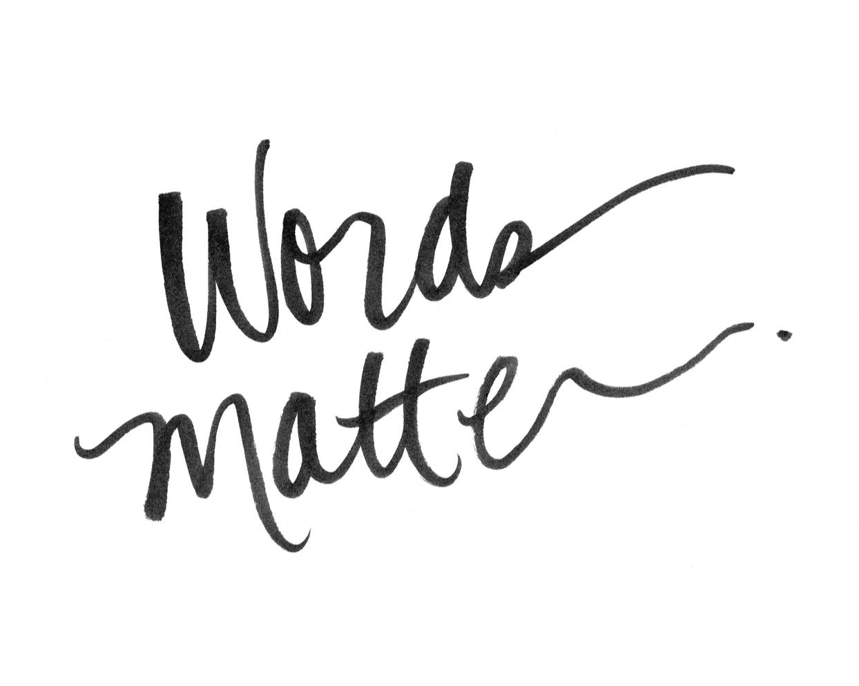 Words Matter 11x17 Print