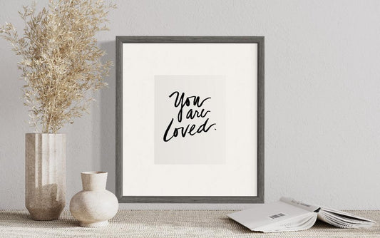 You are Loved 8x10 Print